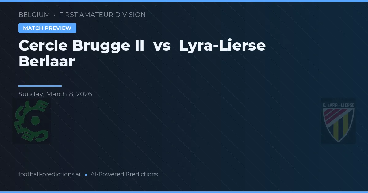 Cercle Brugge II vs Lyra-Lierse Berlaar — prognóstico e prévia do jogo