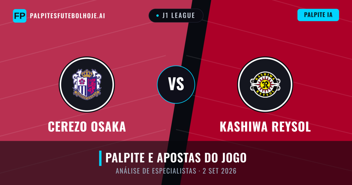 Cerezo Osaka vs Kashiwa Reysol — prognóstico e prévia do jogo