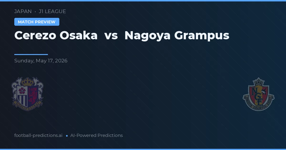 Cerezo Osaka vs Nagoya Grampus — prognóstico e prévia do jogo