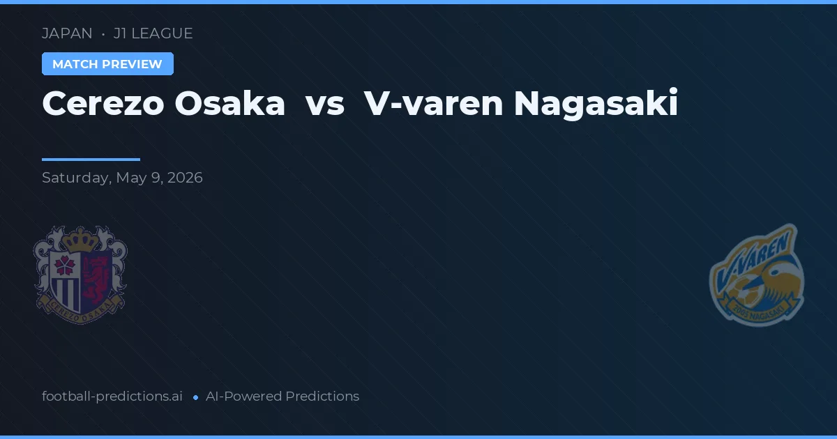 Cerezo Osaka vs V-varen Nagasaki — prognóstico e prévia do jogo