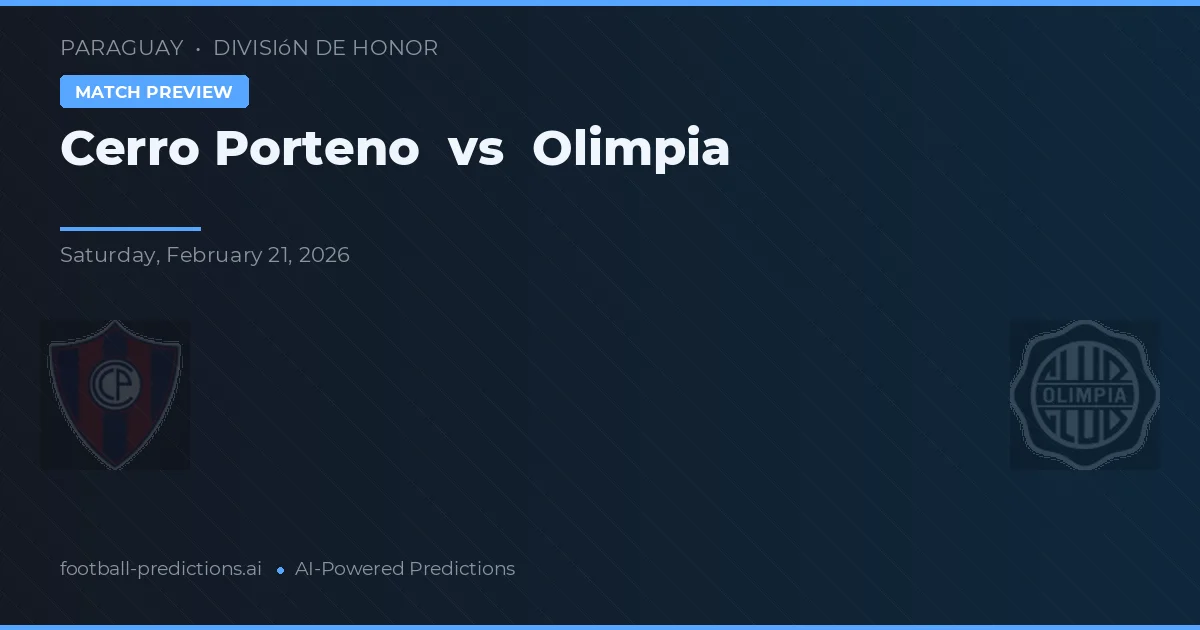 Cerro Porteño vs Olimpia — prognóstico e prévia do jogo