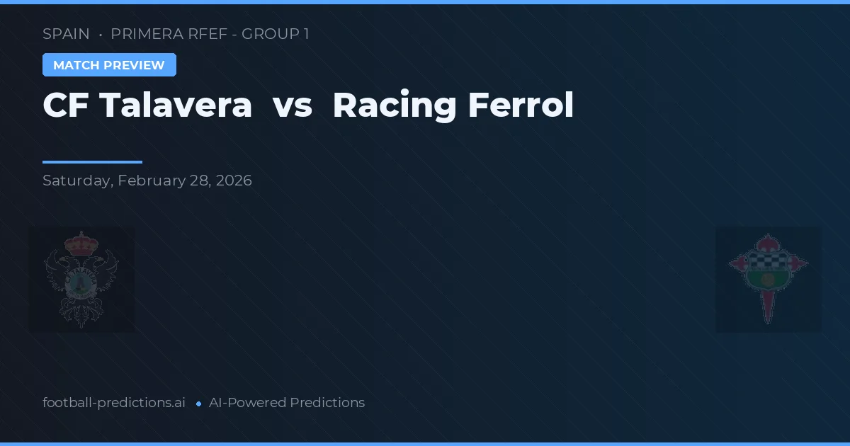 CF Talavera vs Racing de Ferrol — prognóstico e prévia do jogo