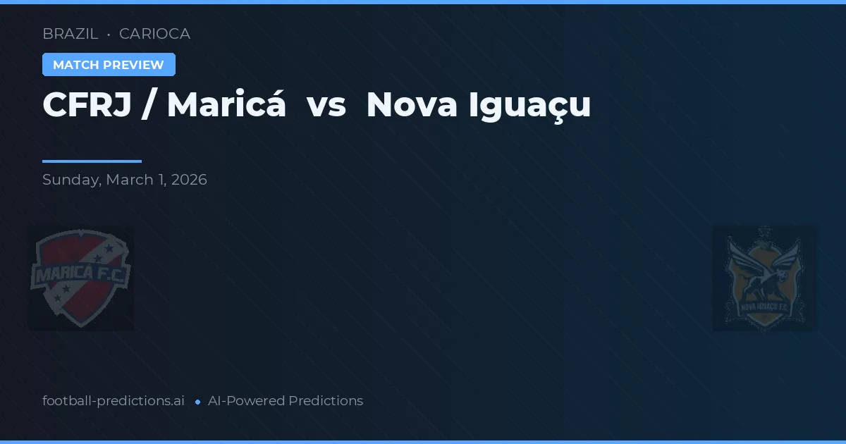 CFRJ / Maricá vs Nova Iguaçu — prognóstico e prévia do jogo
