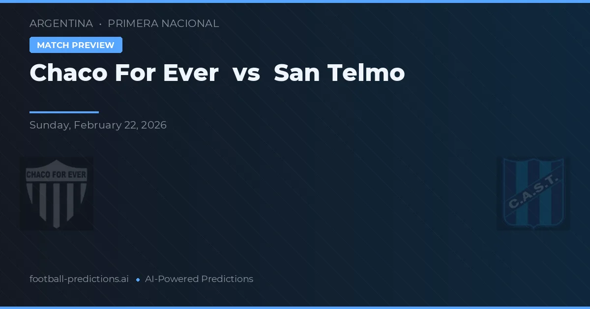 Chaco For Ever vs San Telmo — prognóstico e prévia do jogo