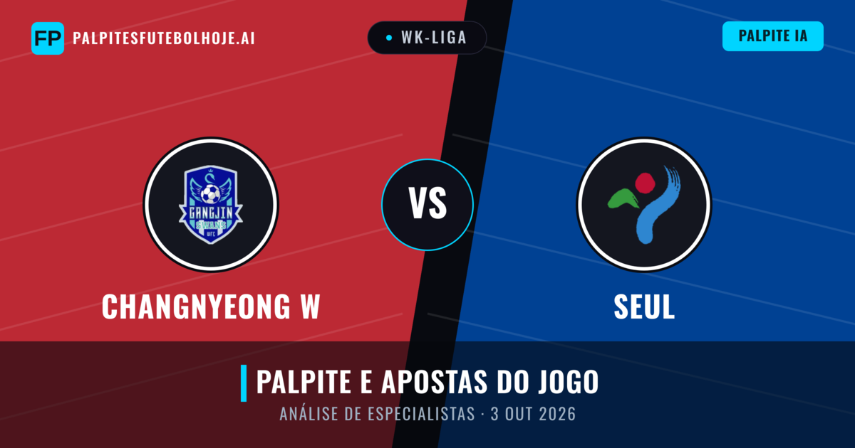 Changnyeong W vs Seul — prognóstico e prévia do jogo