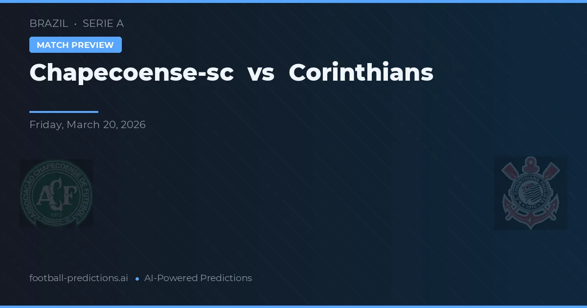 Chapecoense vs Corinthians — prognóstico e prévia do jogo