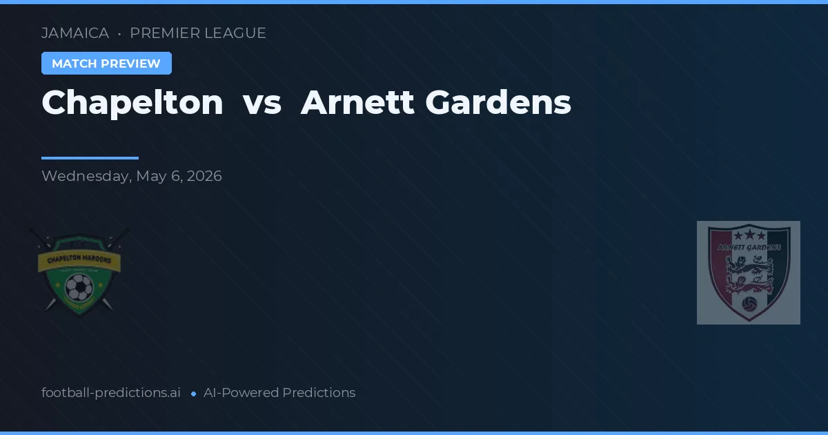 Chapelton vs Arnett Gardens — prognóstico e prévia do jogo