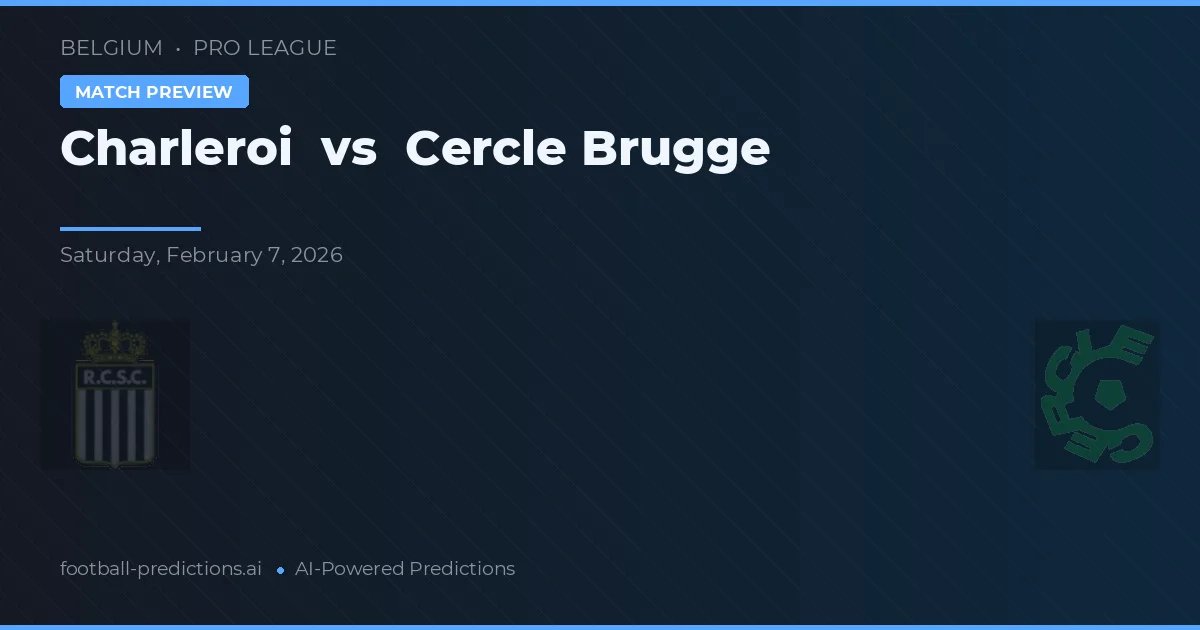 Charleroi vs Cercle Brugge — prognóstico e prévia do jogo