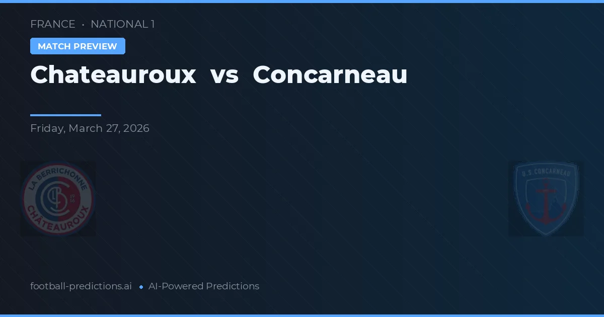 Chateauroux vs Concarneau — prognóstico e prévia do jogo