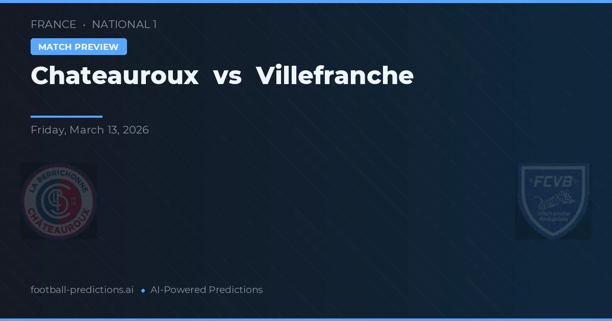 Chateauroux vs Villefranche — prognóstico e prévia do jogo