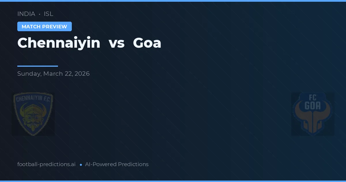 Chennaiyin vs Goa — prognóstico e prévia do jogo