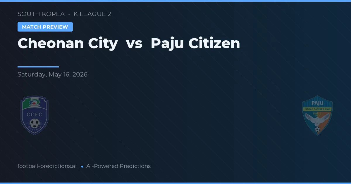 Cheonan City vs Paju Citizen — prognóstico e prévia do jogo