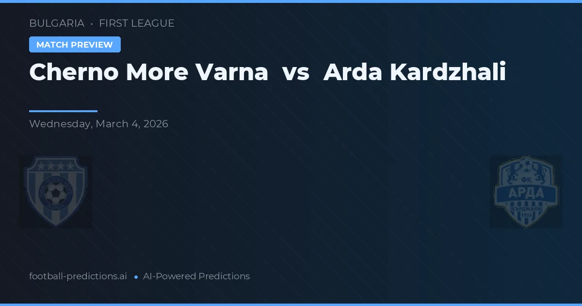 Cherno More Varna vs Арда Кърджали — prognóstico e prévia do jogo