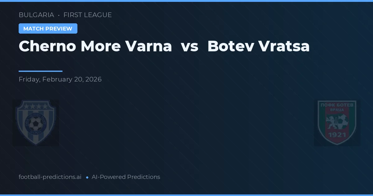 Cherno More Varna vs Botev Vratsa — prognóstico e prévia do jogo