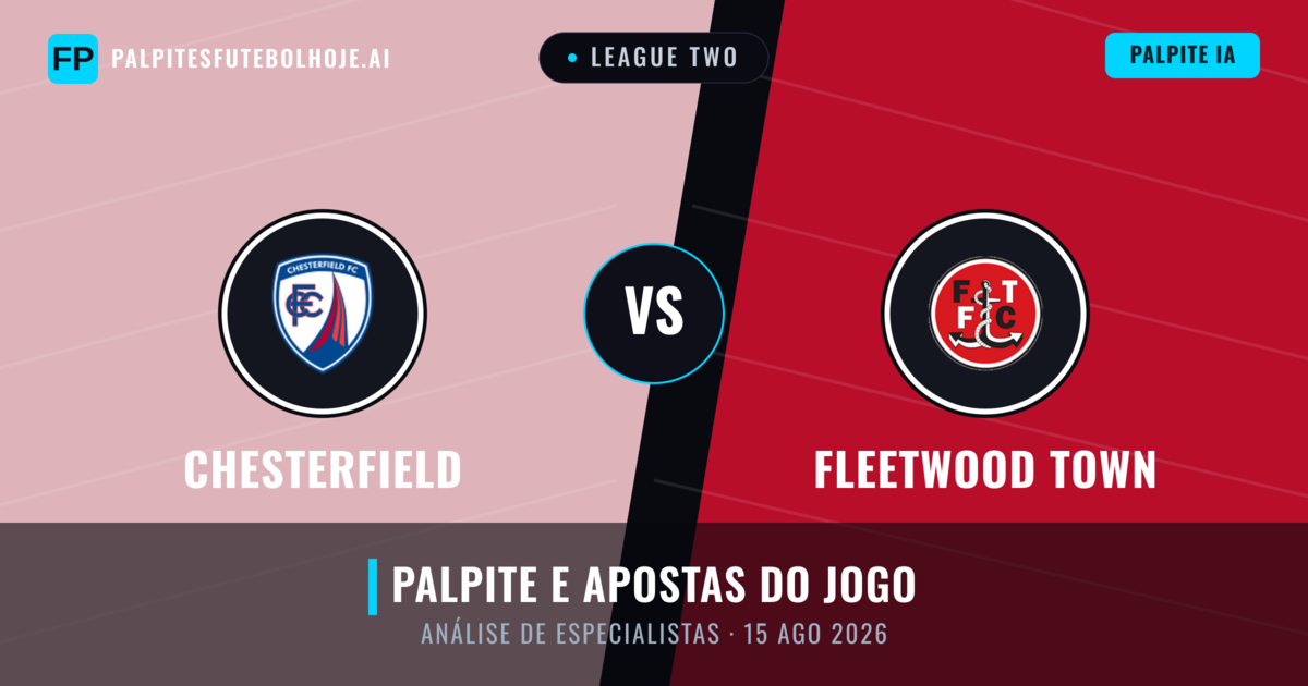Chesterfield vs Fleetwood Town — prognóstico e prévia do jogo
