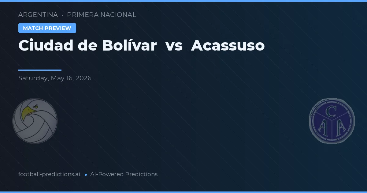 Ciudad de Bolívar vs Acassuso — prognóstico e prévia do jogo