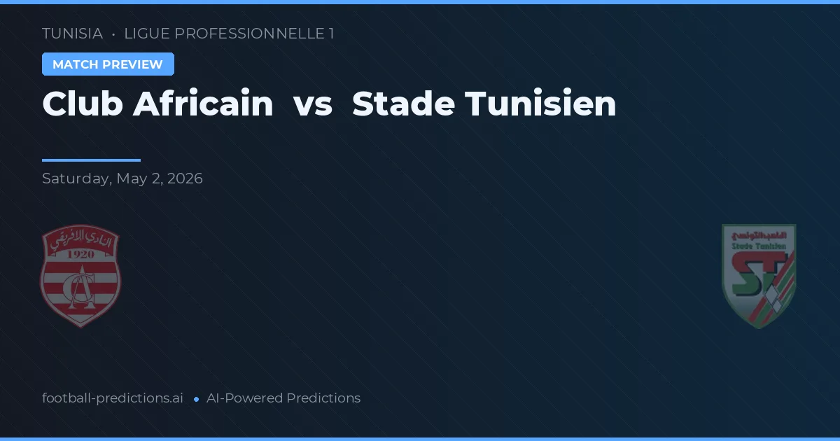 Club Africain vs Stade Tunisien — prognóstico e prévia do jogo
