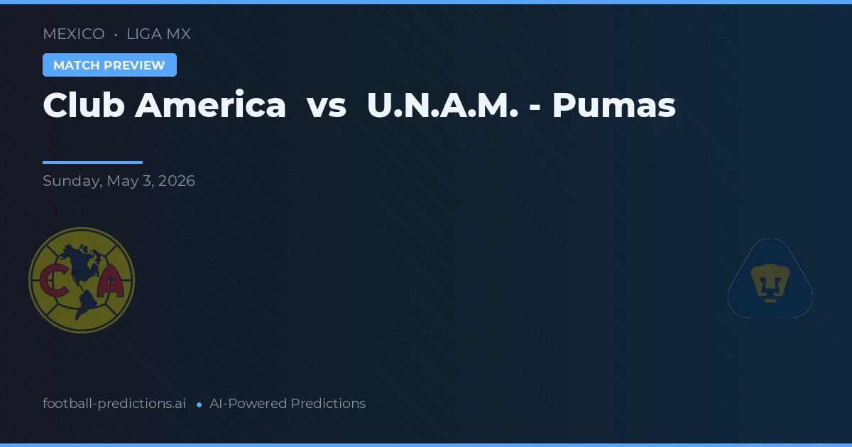 Club América vs U.N.A.M. - Pumas — prognóstico e prévia do jogo