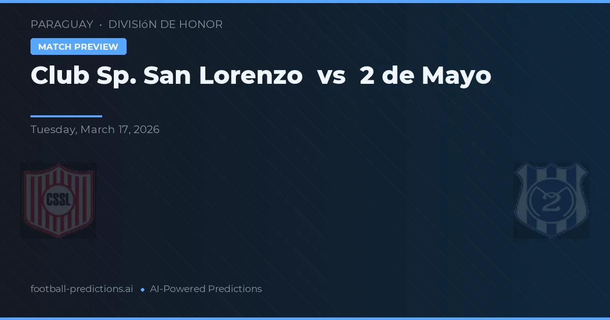 Club Sportivo San Lorenzo vs 2 de Mayo — prognóstico e prévia do jogo