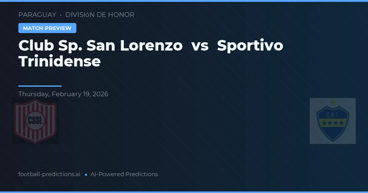 Club Sportivo San Lorenzo vs Sportivo Trinidense — prognóstico e prévia do jogo