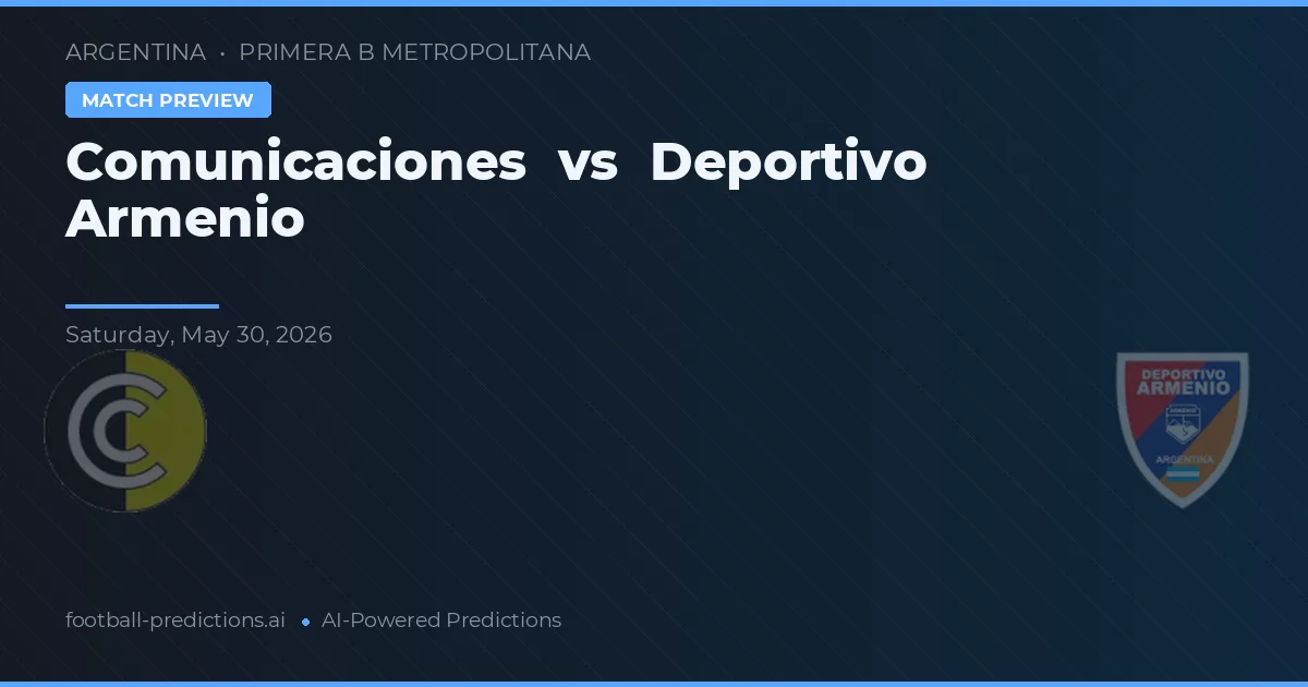 Comunicaciones vs Deportivo Armenio — prognóstico e prévia do jogo