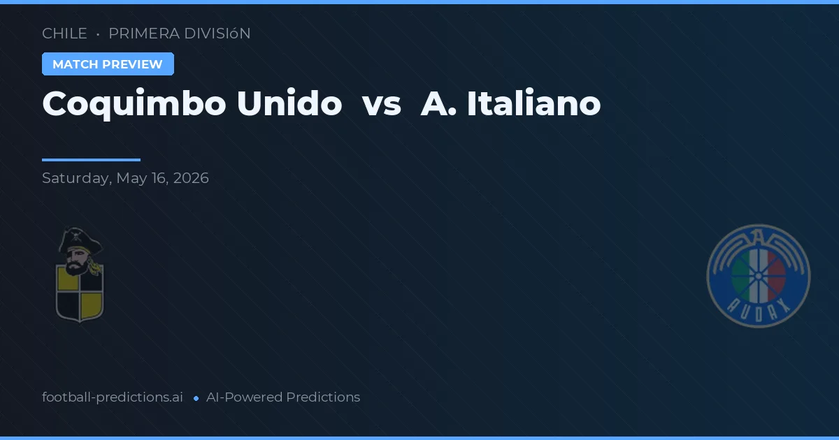 Coquimbo Unido vs Universidad Italiana — prognóstico e prévia do jogo