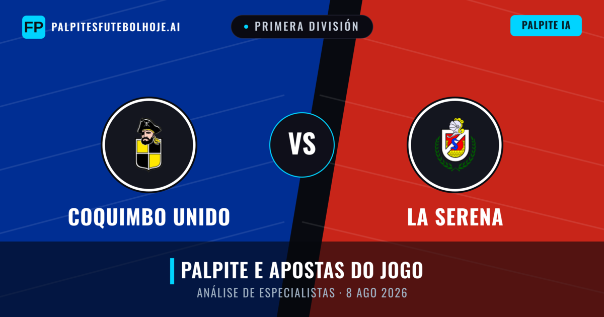 Coquimbo Unido vs La Serena — prognóstico e prévia do jogo