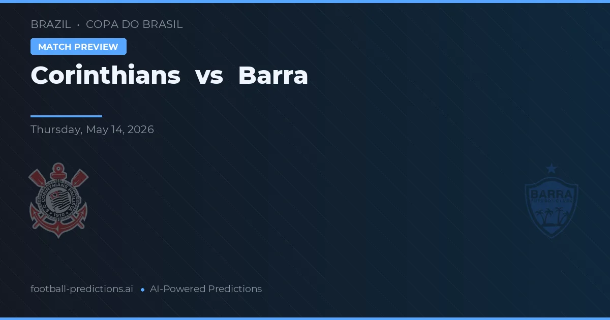 Corinthians vs Barra — prognóstico e prévia do jogo