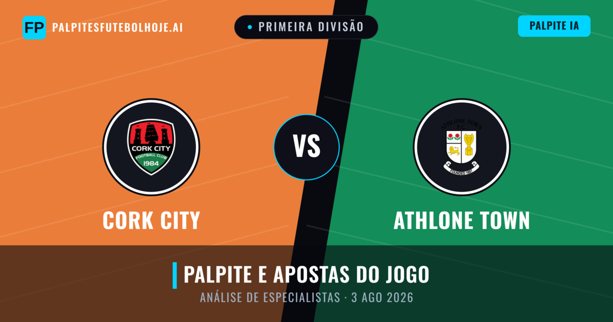 Cork City vs Athlone Town — prognóstico e prévia do jogo