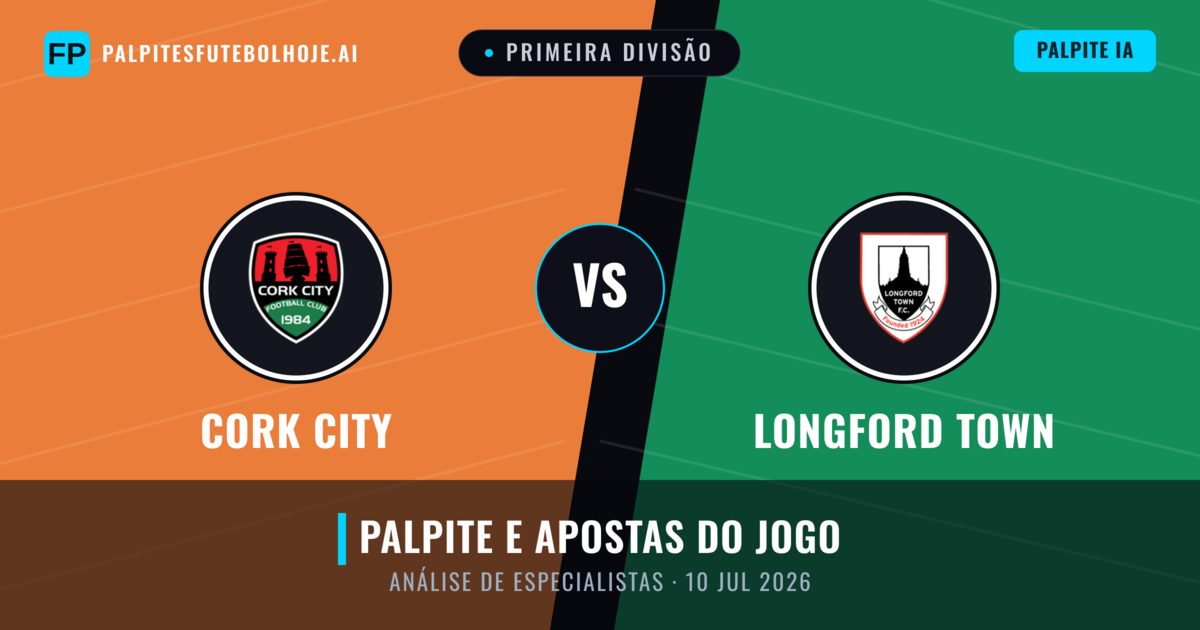Cork City vs Longford Town — prognóstico e prévia do jogo