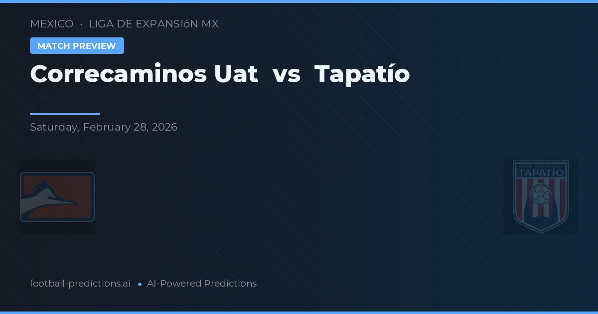 Correcaminos UAT vs Tapatío — prognóstico e prévia do jogo