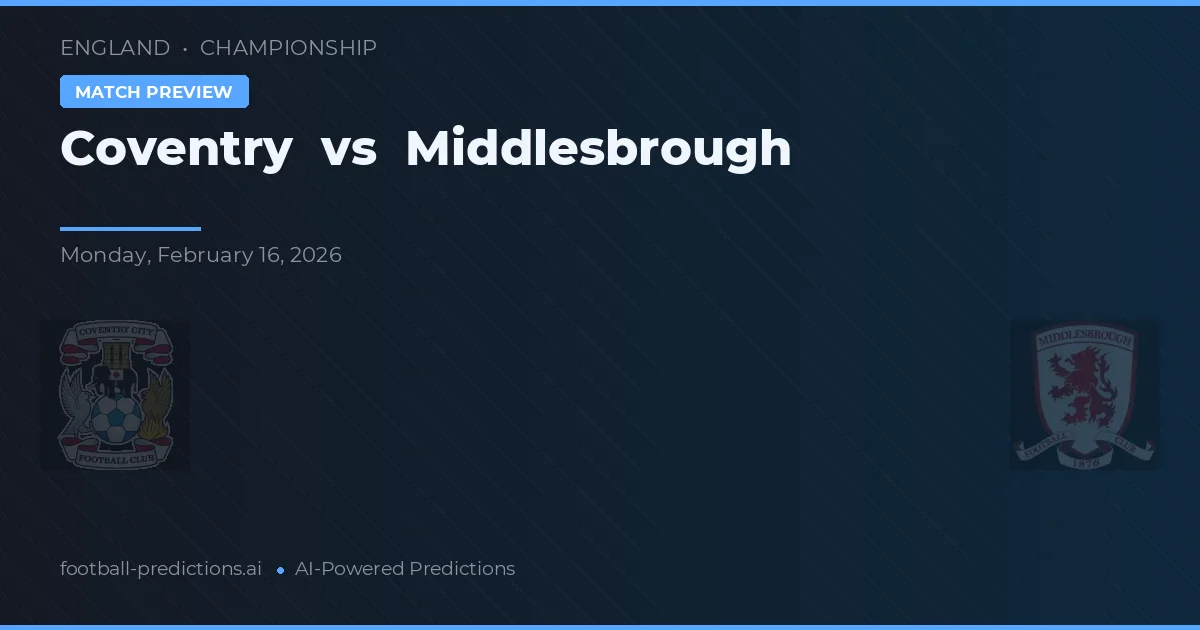 Coventry vs Middlesbrough — prognóstico e prévia do jogo