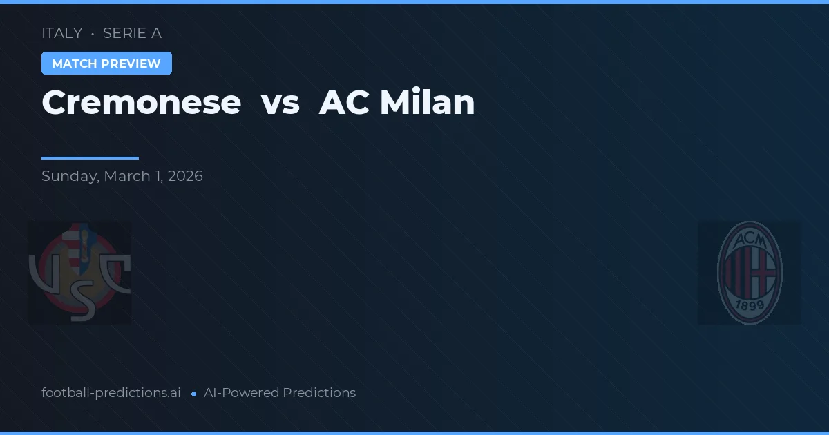 Cremonense vs AC Milan — prognóstico e prévia do jogo