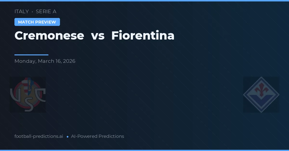 Cremonense vs Fiorentina — prognóstico e prévia do jogo
