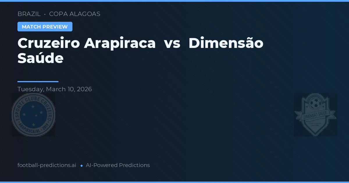 Cruzeiro Arapiraca vs Dimensão Saúde — prognóstico e prévia do jogo