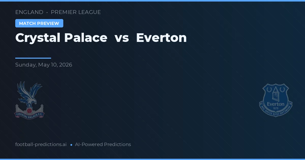 Crystal Palace vs Everton — prognóstico e prévia do jogo