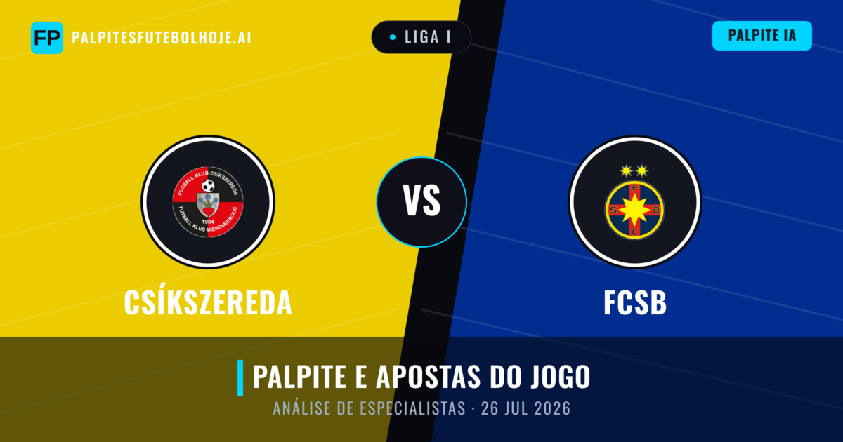 Csíkszereda vs FCSB — prognóstico e prévia do jogo