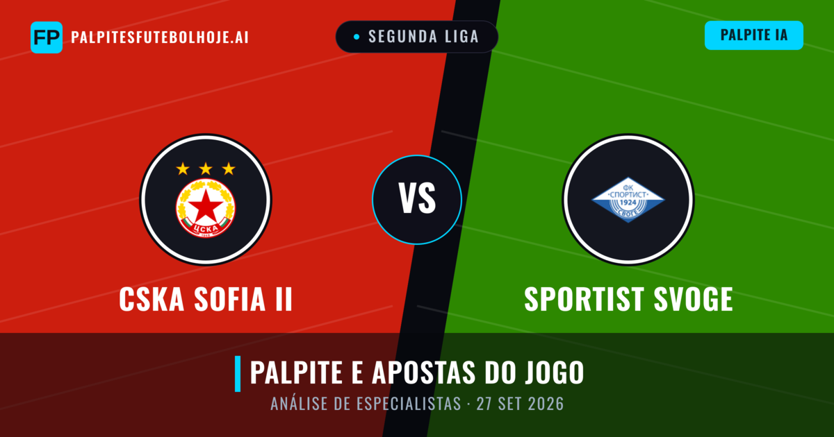 CSKA Sofia II vs Sportist Svoge — prognóstico e prévia do jogo
