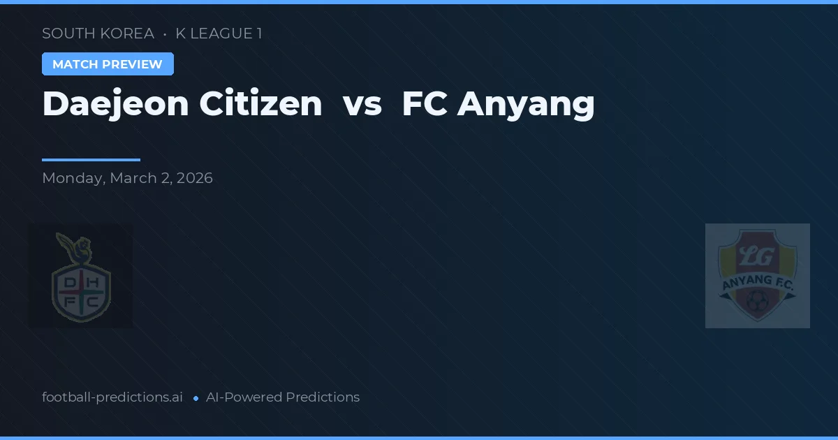 Daejeon Citizen vs Anyang FC — prognóstico e prévia do jogo