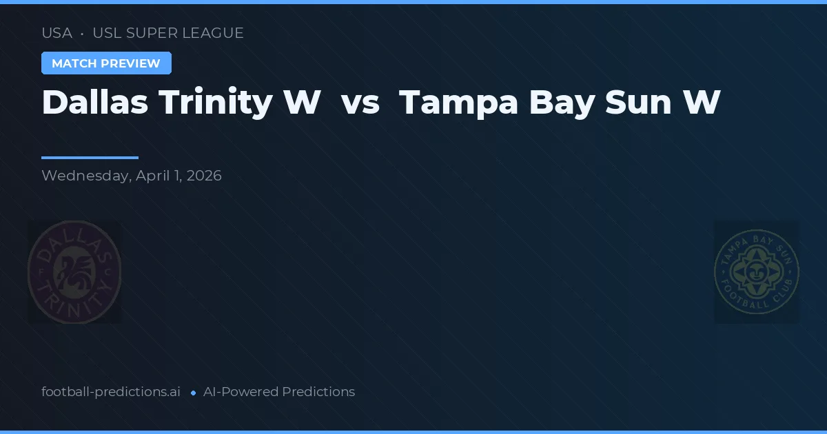 Dallas Trinity W vs Tampa Bay Sun W — prognóstico e prévia do jogo
