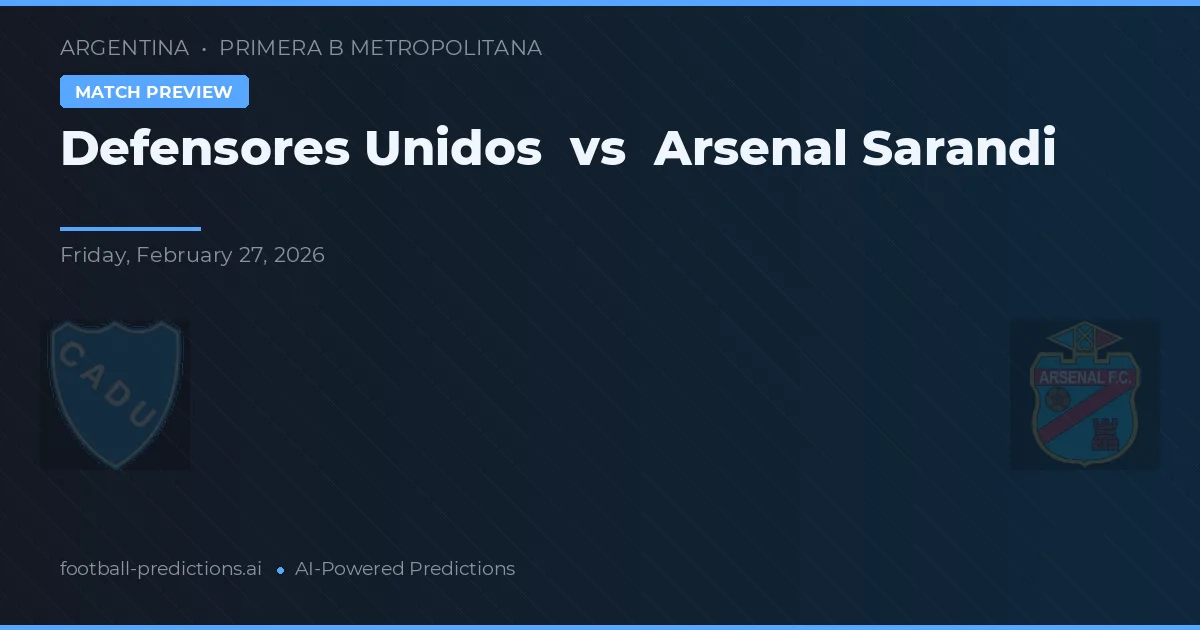 Defensores Unidos vs Arsenal de Sarandí — prognóstico e prévia do jogo