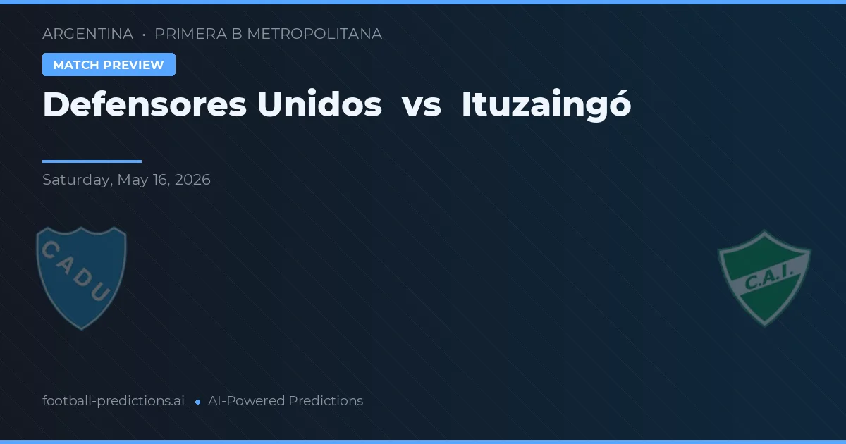 Defensores Unidos vs Ituzaingó — prognóstico e prévia do jogo
