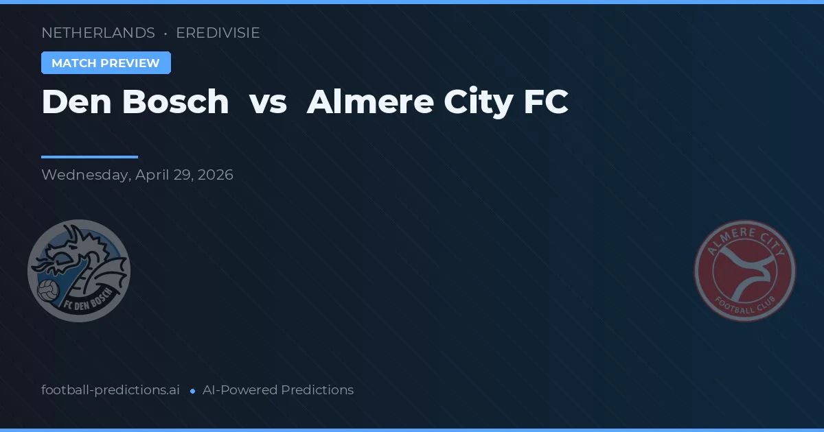 Den Bosch vs Almere City FC — prognóstico e prévia do jogo