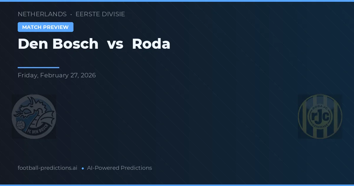 Den Bosch vs Roda JC — prognóstico e prévia do jogo