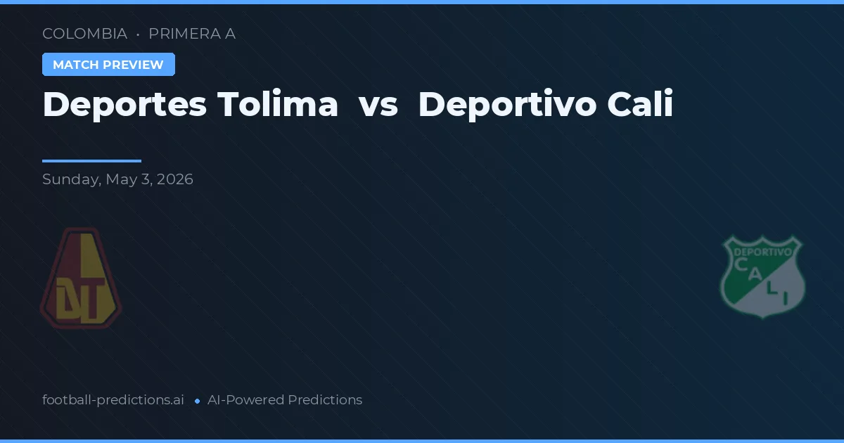 Deportes Tolima vs Deportivo Cali — prognóstico e prévia do jogo