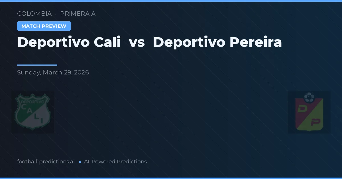 Deportivo Cali vs Deportivo Pereira — prognóstico e prévia do jogo