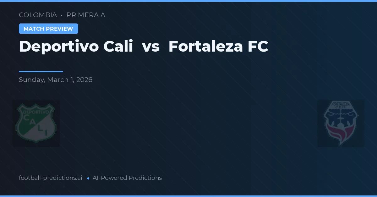 Deportivo Cali vs Fortaleza FC — prognóstico e prévia do jogo