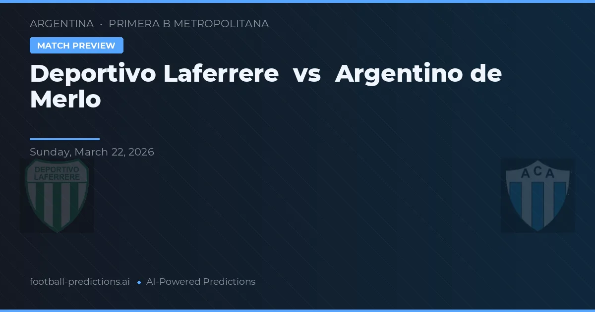 Deportivo Laferrere vs Argentino de Merlo — prognóstico e prévia do jogo