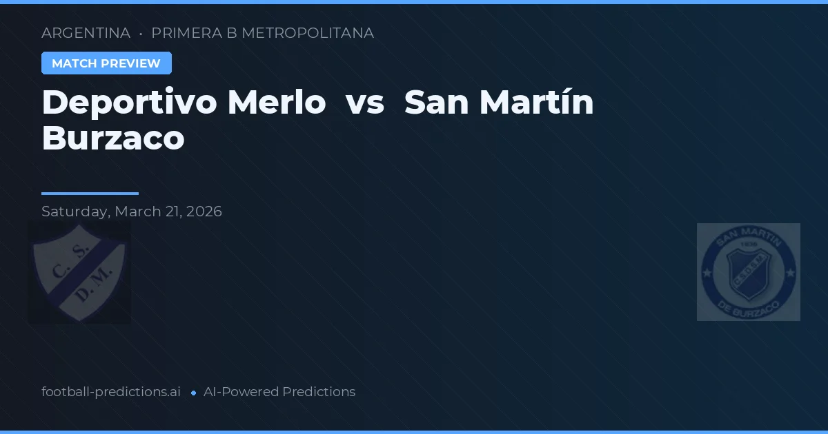Deportivo Merlo vs San Martín Burzaco — prognóstico e prévia do jogo