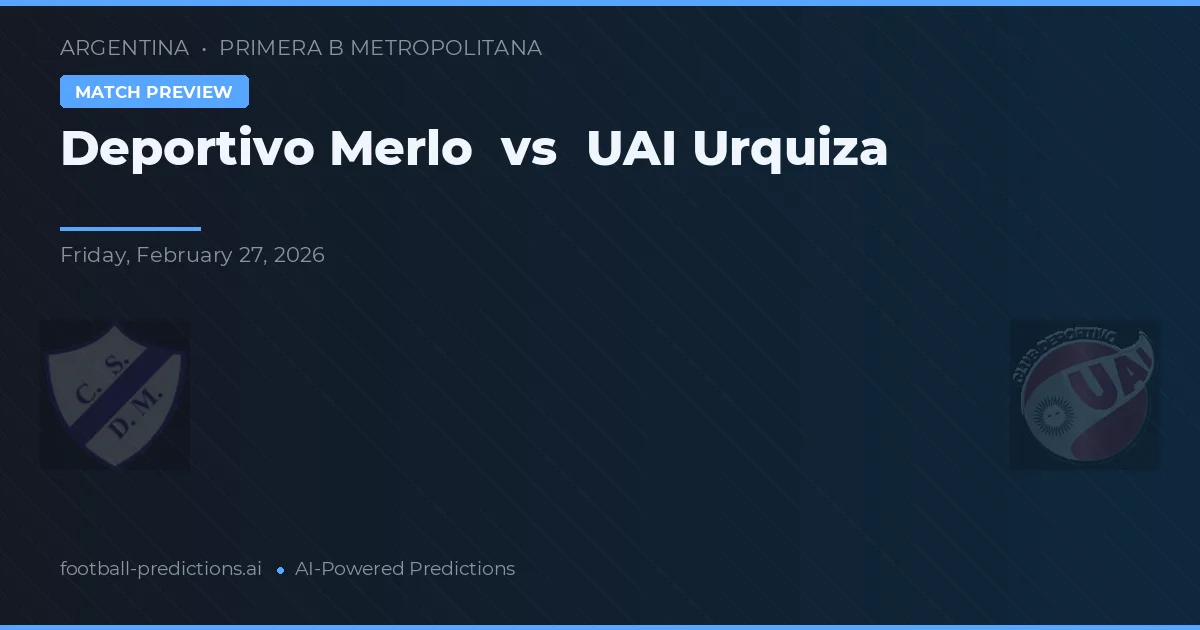 Deportivo Merlo vs UAI Urquiza — prognóstico e prévia do jogo